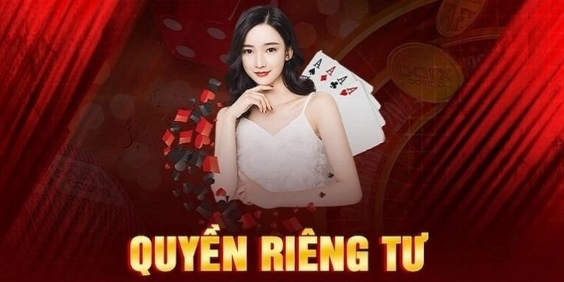 Cược thủ được gửi yêu cầu xóa thông tin nếu không còn sử dụng dịch vụ